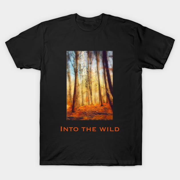 Into the wild T-Shirt by just3luxxx